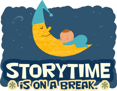 Storytime is on a break