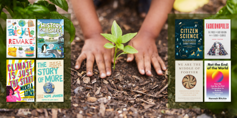 A close-up photograph of a child's hands placing a plant into soil. A grid of four book covers sits on the left and right side of the image. They feature children's, teen, and adult titles about climate change, sustainability, and protecting our planet. 